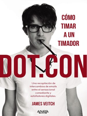 cover image of Dot.Con. Cómo timar a un timador